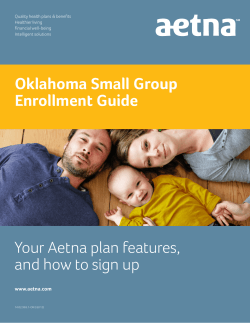 Oklahoma Small Group Enrollment Guide  Your Aetna plan features,