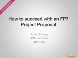 How to succeed with an FP7 Project Proposal Johan Lindberg NCP-coordinator