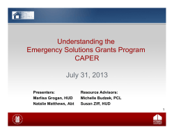Understanding the Emergency Solutions Grants Program CAPER July 31, 2013