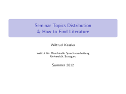 Seminar Topics Distribution &amp; How to Find Literature Wiltrud Kessler Summer 2012
