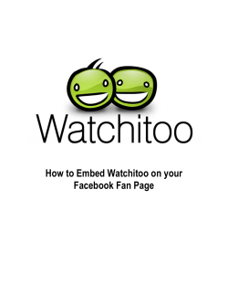 How to Embed Watchitoo on your Facebook Fan Page