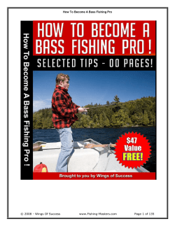 How To Become A Bass Fishing Pro www.Fishing-Masters.com Page 1 of 135
