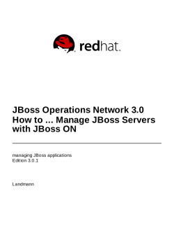 JBoss Operations Network 3.0 How to ... Manage JBoss Servers