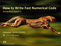 How to Write Fast Numerical Code Instructor: TA: Spring 2012, Lecture 1