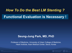 Functional Evaluation is Necessary ! Seung-Jung Park, MD, PhD