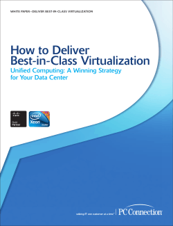 How to Deliver Best-in-Class Virtualization Unified Computing: A Winning Strategy