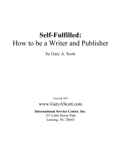 How to be a Writer and Publisher Self-Fulfilled: www.GaryAScott.com