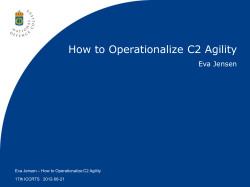 How to Operationalize C2 Agility Eva Jensen 17th ICCRTS   2012-06-21