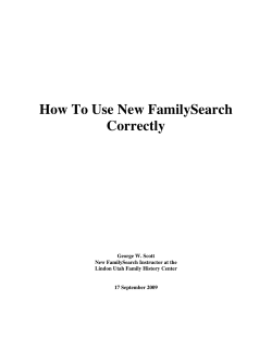 How To Use New FamilySearch Correctly George W. Scott