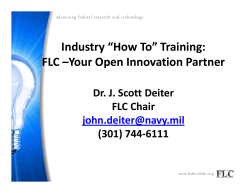 Industry “How To” Training: FLC Your Open Innovation Partner FLC –Your Open Innovation Partner Dr. J. Scott Deiter