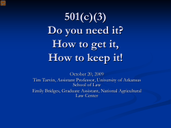 501(c)(3) Do you need it? How to get it, How to keep it!