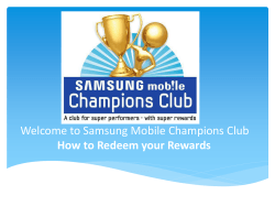 Welcome to Samsung Mobile Champions Club How to Redeem your Rewards