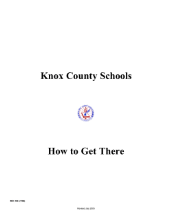 Knox County Schools How to Get There Revised July 2005 MO–106  (7/05)