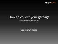 How to collect your garbage - algorithmic edition -  Bogdan Ghidireac