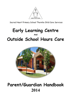 Early Learning Centre Outside School Hours Care Parent/Guardian Handbook 2014