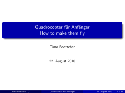 Quadrocopter f¨ ur Anf¨ anger How to make them fly