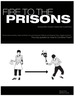 PRISONS FIRE TO THE AN INSURRECTIONARY ANARCHIST QUARTERLY