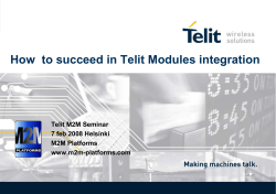 How to succeed in Telit Modules integration Telit M2M Seminar M2M Platforms