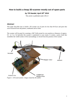 How to build a cheap 3D-scanner mostly out of spare... by Till Handel, April 20 2014 Abstract
