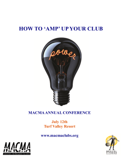 HOW TO ‘AMP’ UP YOUR CLUB MACMA ANNUAL CONFERENCE www.macmaclubs.org