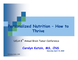Personalized Nutrition – How to Thrive Carolyn Katzin, MS, CNS UCLA 8