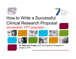 How to Write a Successful Clinical Research Proposal Introduction: FP7 proposals