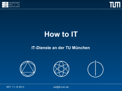 How to IT IT-Dienste an der TU München SET, 11.10.2013