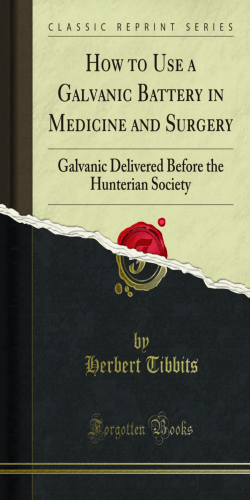 How to Use a Galvanic Battery in Medicine and