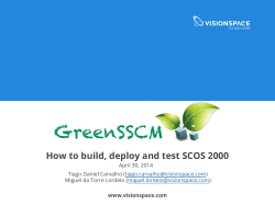 How to build, deploy and test SCOS 2000 www.visionspace.com April 30, 2014