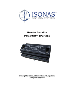 How to Install a PowerNet™ IPBridge Copyright © 2013, ISONAS Security Systems