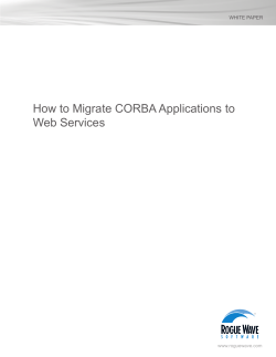 How to Migrate CORBA Applications to Web Services WHITE PAPER www.roguewave.com