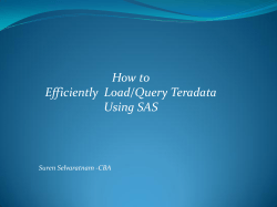 How to Efficiently  Load/Query Teradata Using SAS Suren Selvaratnam -CBA