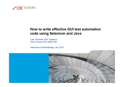 How to write effective GUI test automation Lars Trachsler (SIX Telekurs)