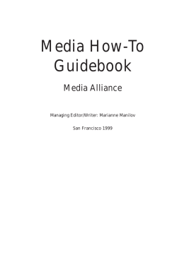 Media How-To Guidebook Media Alliance Managing Editor/Writer: Marianne Manilov