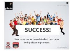 SUCCESS! How to secure increased student pass rates with gtslearning content www.gtslearning.com