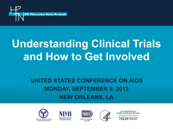 Understanding Clinical Trials and How to Get Involved MONDAY, SEPTEMBER 9, 2013
