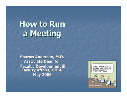 How to Run a Meeting Sharon Anderson, M.D. Associate Dean for