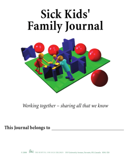 Sick Kids' Family Journal Working together – sharing all that we know