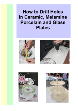 How to Drill Holes in Ceramic, Melamine Porcelain and Glass Plates