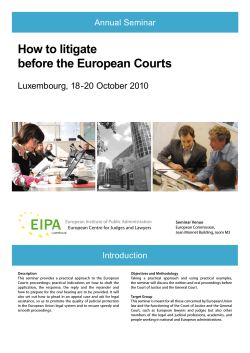 How to litigate before the European Courts Luxembourg, 18-20 October 2010 Annual Seminar
