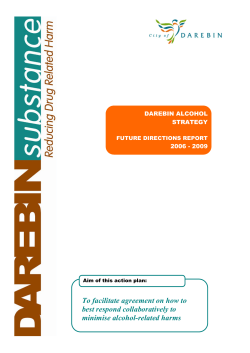 To facilitate agreement on how to best respond collaboratively to DAREBIN ALCOHOL