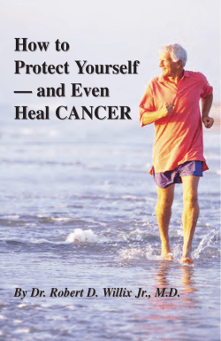 How to Protect Yourself — and Even Heal CANCER