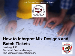 How to Interpret Mix Designs and Batch Tickets Joe Hug, P.E.