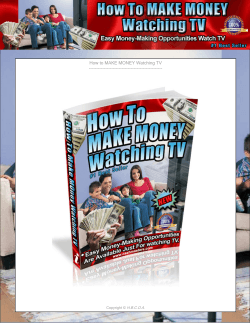 How to MAKE MONEY Watching TV ------------------------------------------------- H.B.C.O.A.