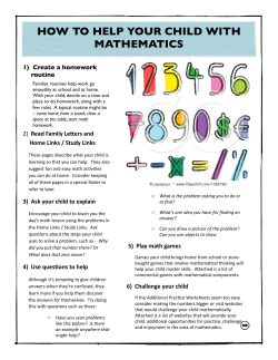 HOW TO HELP YOUR CHILD WITH MATHEMATICS 1)  Create a homework routine