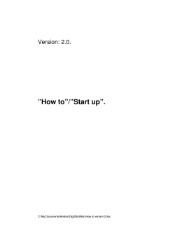”How to”/”Start up”. Version: 2.0. C:\My Documents\Anders\DigitDia\Misc\How to version 2.doc