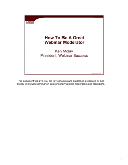 This document will give you the key concepts and guidelines... Molay in his web seminar on guidelines for webinar moderators...