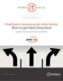 How to get there from here Cloud-based, enterprise-grade online backup: