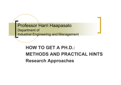 Professor Harri Haapasalo HOW TO GET A PH.D.: METHODS AND PRACTICAL HINTS