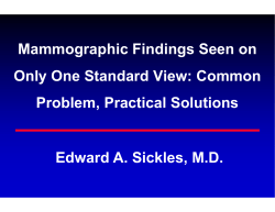 Mammographic Findings Seen on Only One Standard View: Common Problem, Practical Solutions